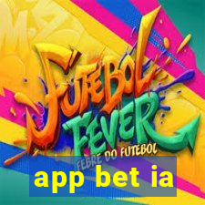 app bet ia